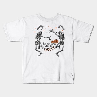 "Tis the Season to be Spooky" Skeletons Dancing Kids T-Shirt